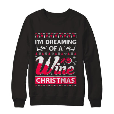 I'm Dreaming Of The Wine Christmas Sweater-T-Shirt & Sweatshirt-Crewneck Sweatshirt-Black