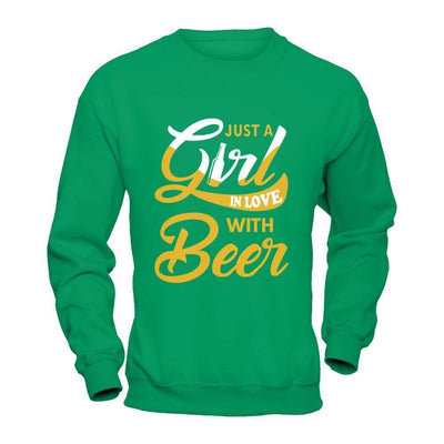 Just A Girl In Love With Beer-T-Shirt & Hoodie-Crewneck Sweatshirt-Irish Green