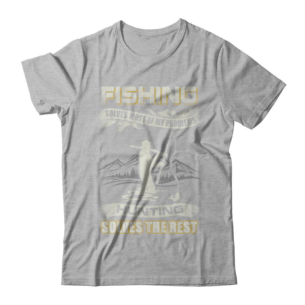 Fishing Solves Most of My Problems Hunting Solves The Rest-T-Shirt & Hoodie-Premium T-Shirt-Heather Gray