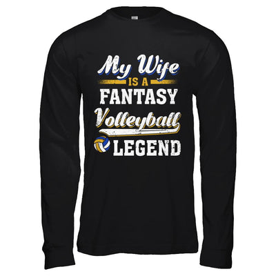 My Wife Is A Fantasy Volleyball Legend-T-Shirt & Hoodie-Long Sleeve T-Shirt-Black