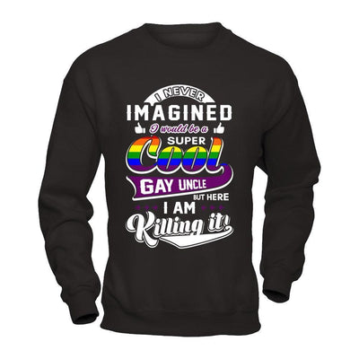 I Never Imagined I Would Be A Super Cool Gay Uncle-T-Shirt & Hoodie-Crewneck Sweatshirt-Black