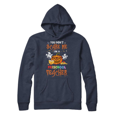 You Dont Scare Me Im A Preschool Teacher Halloween-T-Shirt & Hoodie-Pullover Hoodie-Navy