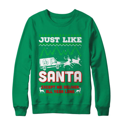 Just Like Santa Except We Deliver All Year Long Shipper Courier-T-Shirt & Sweatshirt-Crewneck Sweatshirt-Irish Green