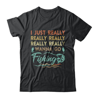 Vintage Funny Just Really Wanna Go Fishing-T-Shirt & Hoodie-Classic T-Shirt-Black