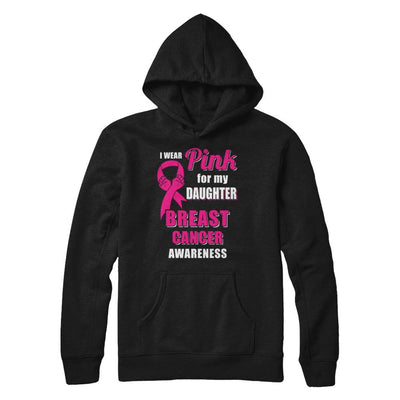 I Wear Pink For My Daughter Breast Cancer Dad Mom-T-Shirt & Hoodie-Pullover Hoodie-Black