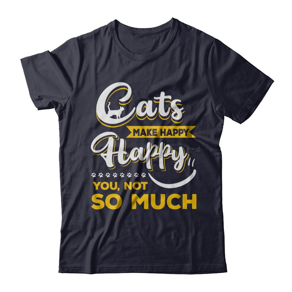Cats Make Me Happy You Not So Much-T-Shirt & Hoodie-Premium T-Shirt-Midnight Navy