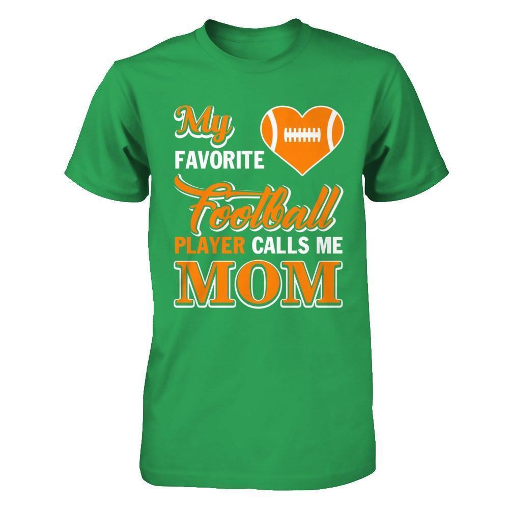 My Favorite Football Player Calls Me Mom-T-Shirt & Hoodie-Premium T-Shirt-Kelly Green