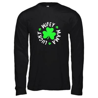 Wifey Mama Lucky St Patricks Day-T-Shirt & Tank Top-Long Sleeve T-Shirt-Black