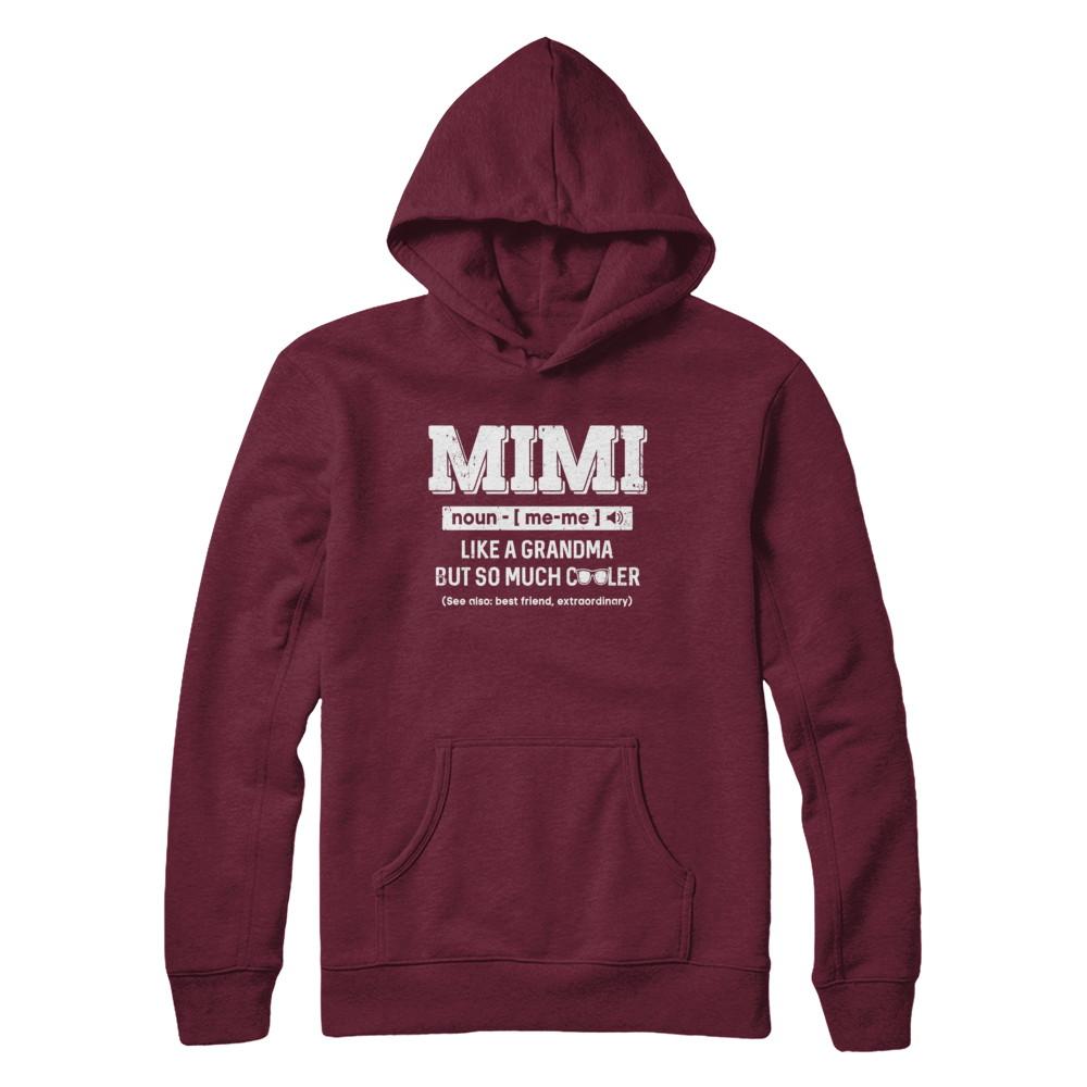 Mimi Like A Grandma Only Cooler Mothers Day Gift-T-Shirt & Hoodie-Pullover Hoodie-Maroon