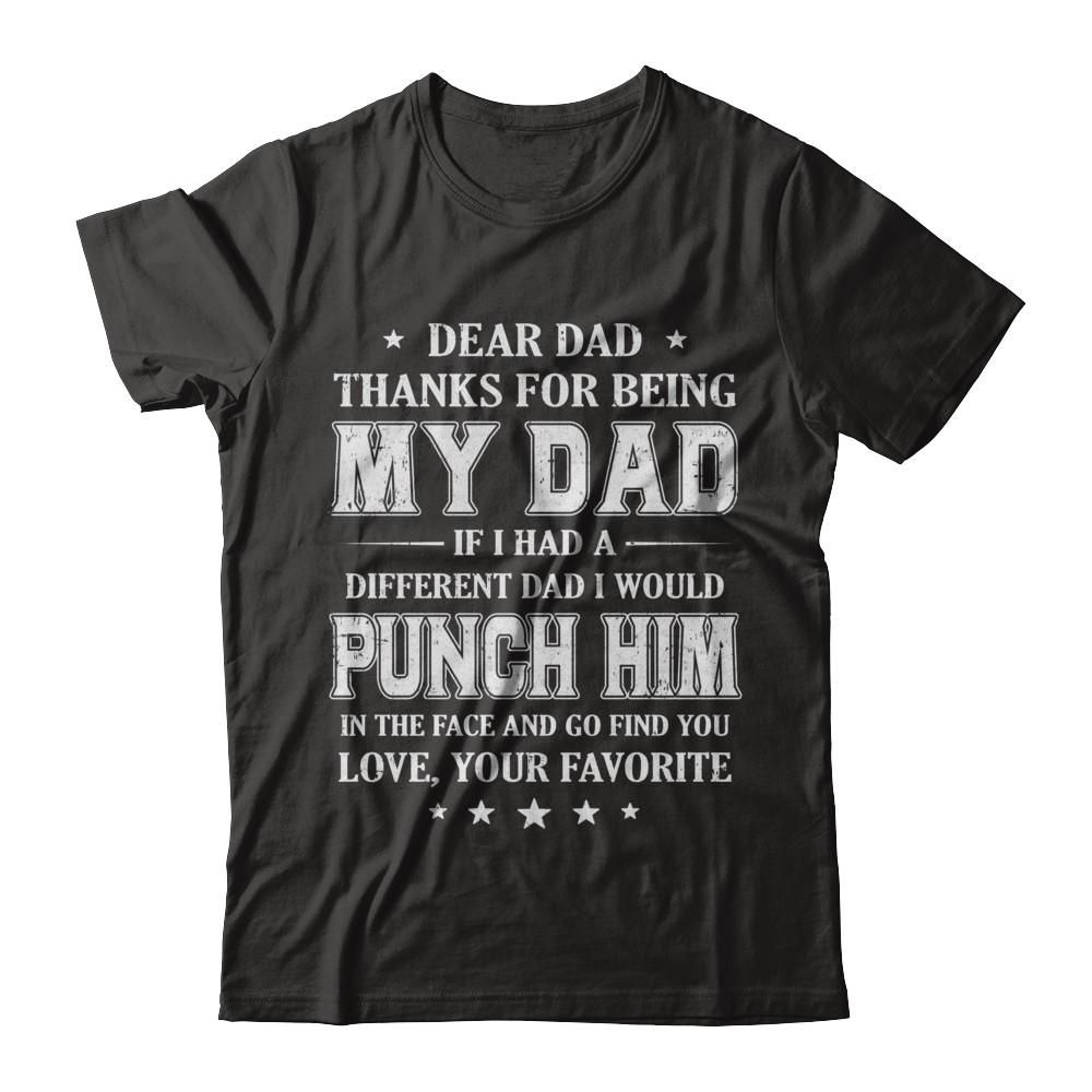 Dear Dad Thanks For Being My Dad Fathers Day