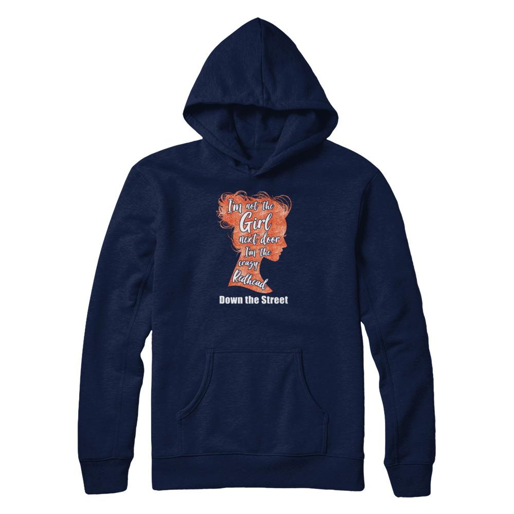I'm The Crazy Redhead Down The Street-T-Shirt & Tank Top-Pullover Hoodie-Navy