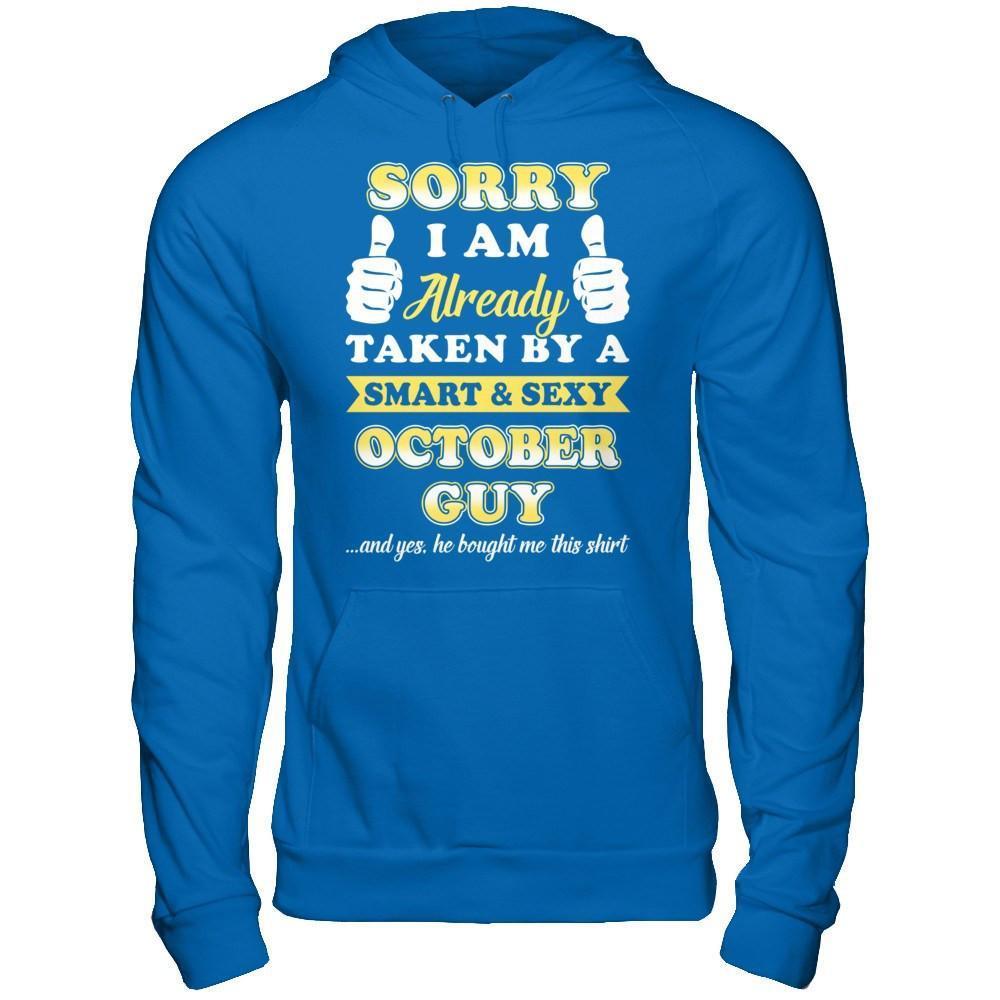 Sorry I Am Already Taken By Smart Sexy October Guy-T-Shirt & Hoodie-Pullover Hoodie-Royal