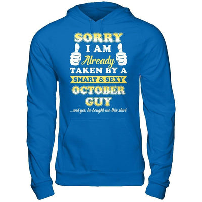 Sorry I Am Already Taken By Smart Sexy October Guy-T-Shirt & Hoodie-Pullover Hoodie-Royal
