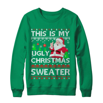 This Is My Ugly Christmas Sweater-T-Shirt & Sweatshirt-Crewneck Sweatshirt-Irish Green