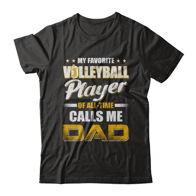 My Favorite Volleyball Player Calls Me Dad Volleyball-T-Shirt & Hoodie-Classic T-Shirt-Black
