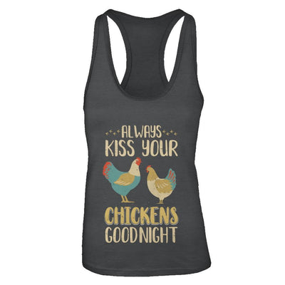Always Kiss Your Chickens Goodnight Funny Farmer-T-Shirt & Tank Top-Women's Ideal Racerback Tank-Black