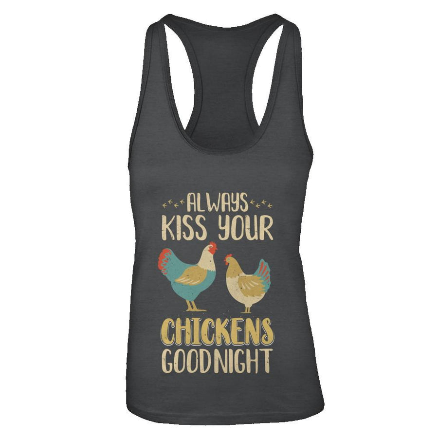 Always Kiss Your Chickens Goodnight Funny Farmer-T-Shirt & Tank Top-Women's Ideal Racerback Tank-Black
