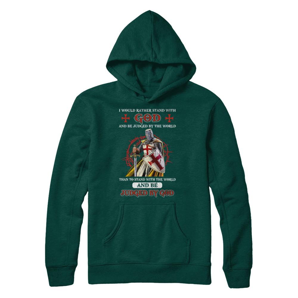 Knight American I Would Rather Stand With God-T-Shirt & Hoodie-Pullover Hoodie-Deep Forest