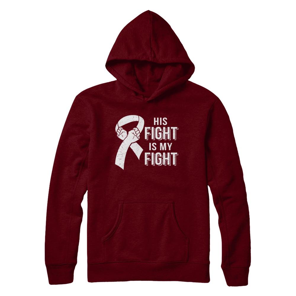 His Fight Is My Fight Lung Cancer Clear Awareness-T-Shirt & Hoodie-Pullover Hoodie-Maroon