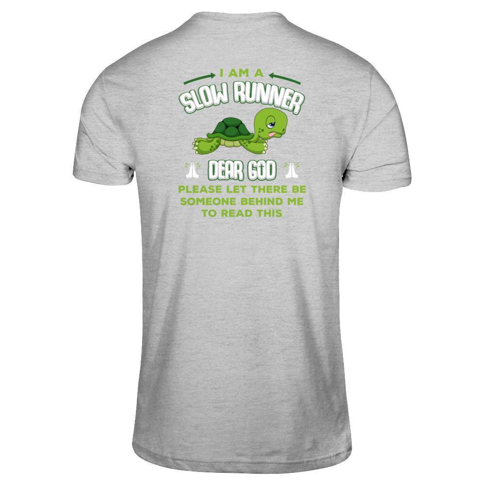 I Am A Slow Runner Dear God Please Let There Be Someone Behind Me To Read This-T-Shirt & Tank Top-Premium T-Shirt-Heather Gray