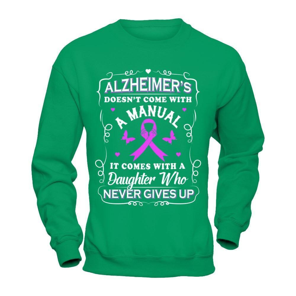 Alzheimer's Doesn't Come With A Manual-T-Shirt & Hoodie-Crewneck Sweatshirt-Irish Green