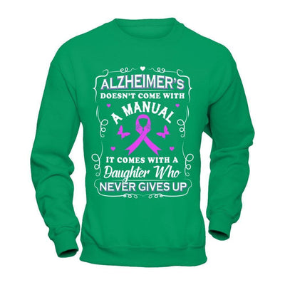 Alzheimer's Doesn't Come With A Manual-T-Shirt & Hoodie-Crewneck Sweatshirt-Irish Green