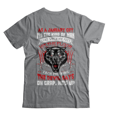 As A January Guy I Am The Kind Of Man-T-Shirt & Hoodie-Classic T-Shirt-Sport Grey