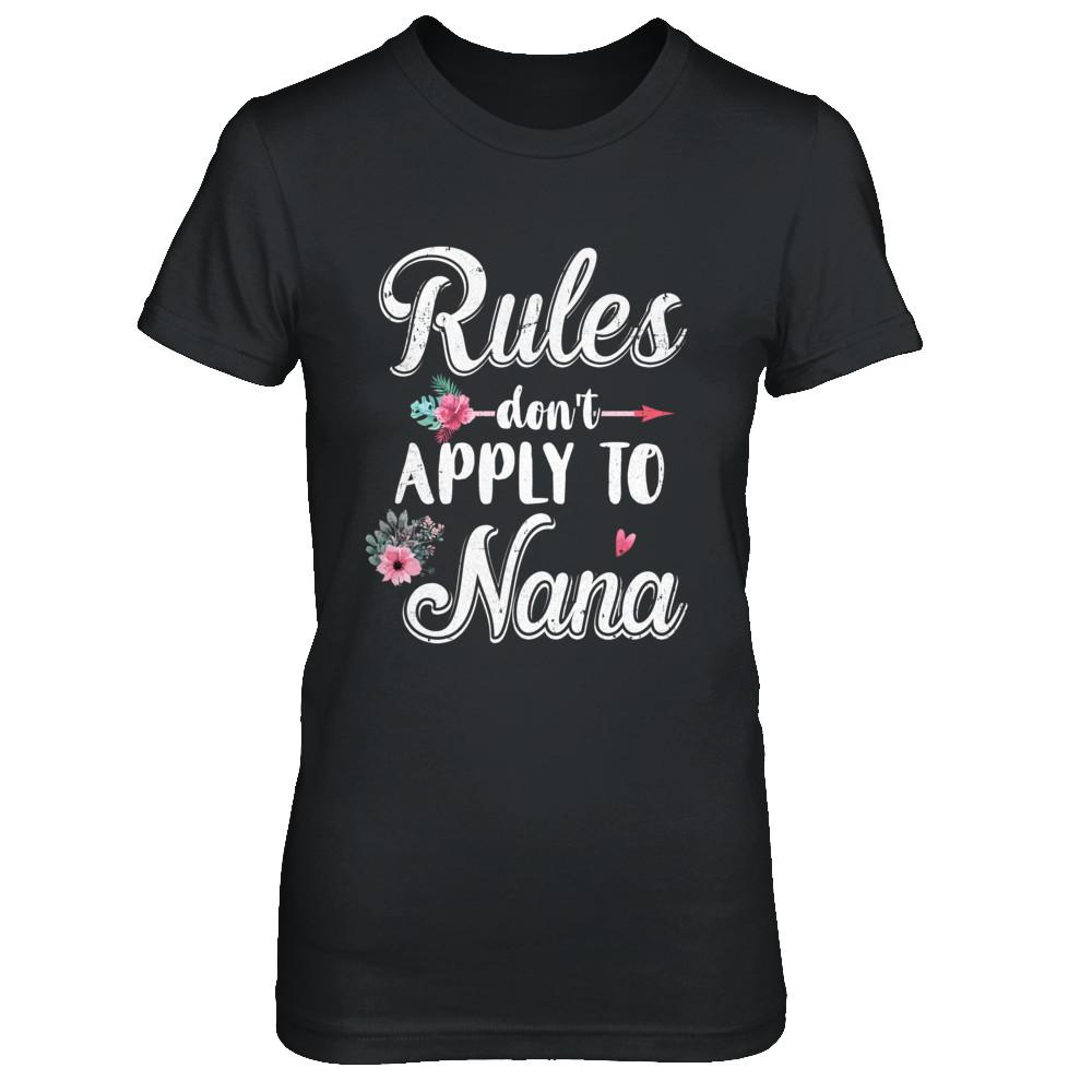 Grandmother Rules Don't Apply To Nana-T-Shirt & Hoodie-Women's T-Shirt-Black