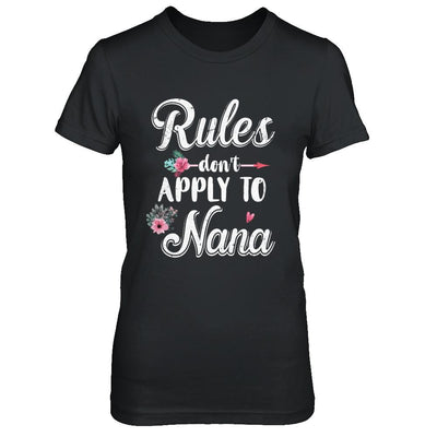 Grandmother Rules Don't Apply To Nana-T-Shirt & Hoodie-Women's T-Shirt-Black