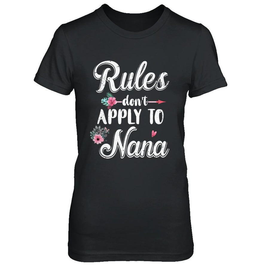 Grandmother Rules Don't Apply To Nana-T-Shirt & Hoodie-Women's T-Shirt-Black
