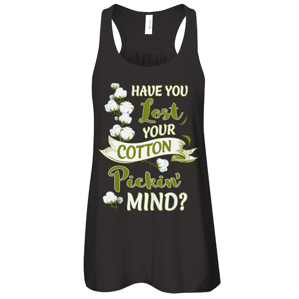 Have You Lost Your Cotton Pickin' Mind