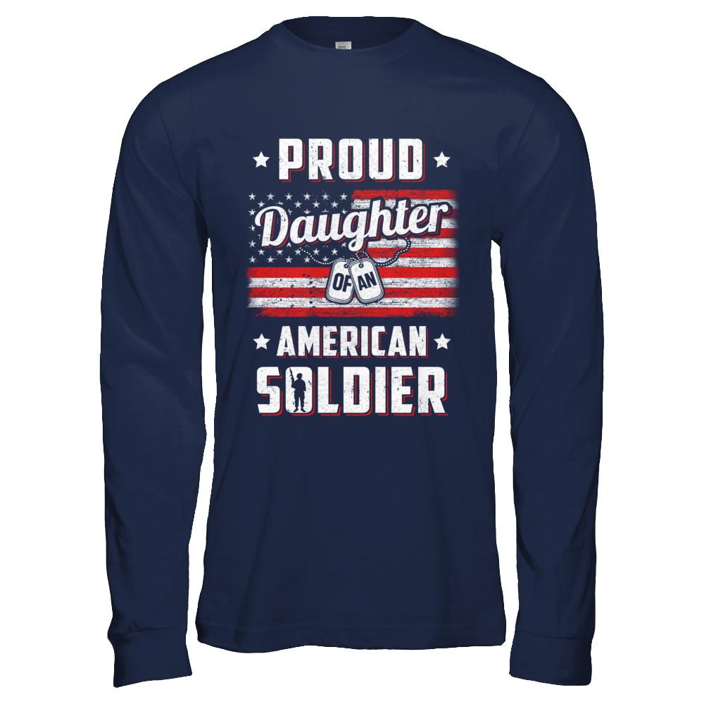 Proud Daughter Of A Soldier Army Dad Mom Veteran-T-Shirt & Hoodie-Long Sleeve T-Shirt-Navy