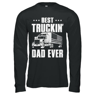Best Truckin' Dad Ever American Flag Trucker Fathers Day-T-Shirt & Hoodie-Long Sleeve T-Shirt-Black