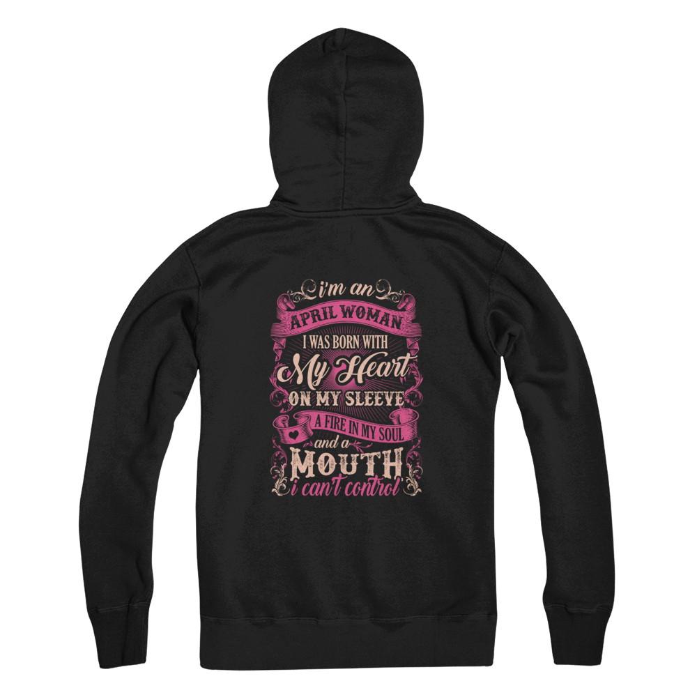 I Am An April Woman I Was Born With My Heart On My Sleeve-T-Shirt & Tank Top-Pullover Hoodie-Black
