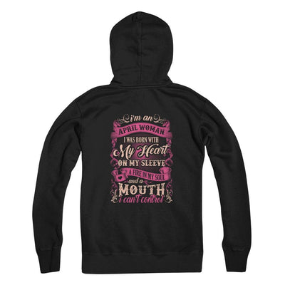 I Am An April Woman I Was Born With My Heart On My Sleeve-T-Shirt & Tank Top-Pullover Hoodie-Black