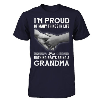 Proud Of Many Things In Life Nothing Beats Being A Grandma-T-Shirt & Hoodie-Premium T-Shirt-Midnight Navy