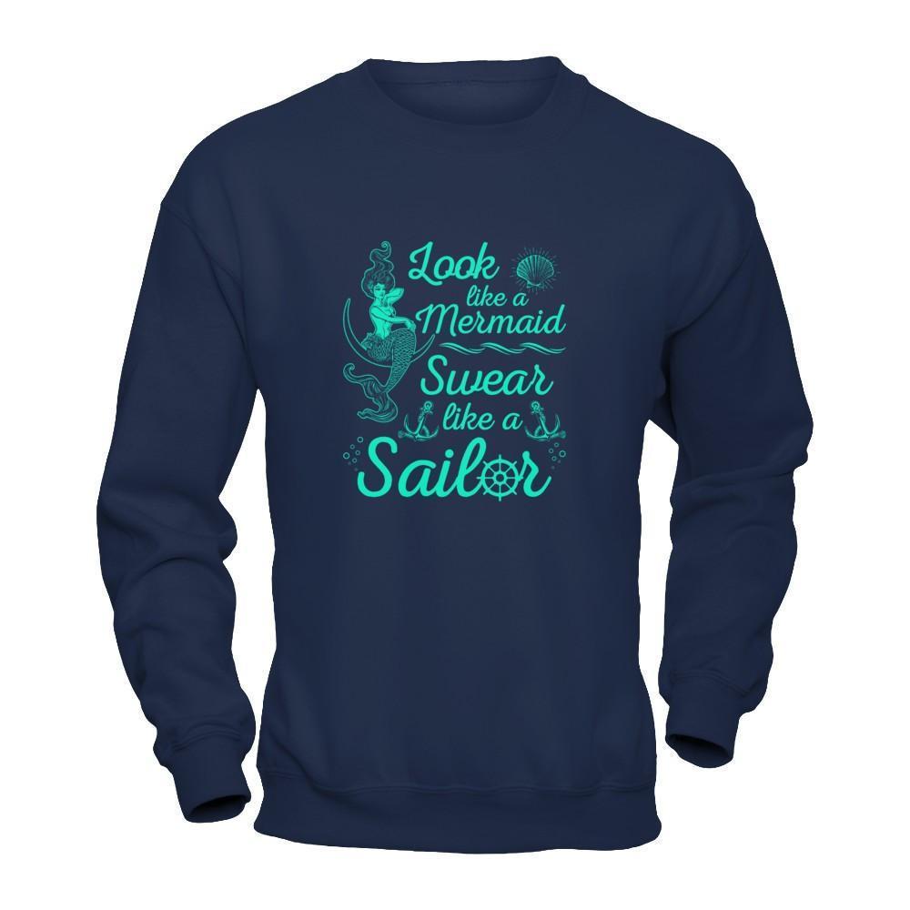 Look Like A Mermaid Swear Like A Sailor-T-Shirt & Tank Top-Crewneck Sweatshirt-Navy