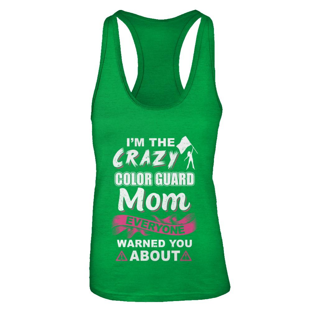 I'm The Crazy Color Guard Mom Mothers Day Gifts-T-Shirt & Tank Top-Women's Ideal Racerback Tank-Kelly Green