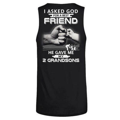 I Asked God For A Best Friend He Gave Me My Two Grandsons-T-Shirt & Hoodie-Unisex Tank-Black