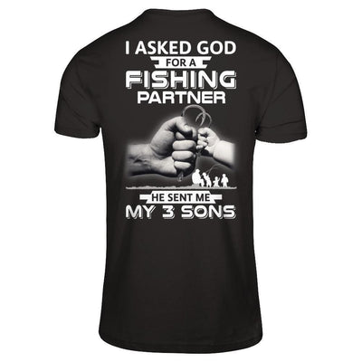 I Asked God For A Fishing Partner He Sent Me My Three Sons-T-Shirt & Hoodie-Classic T-Shirt-Black