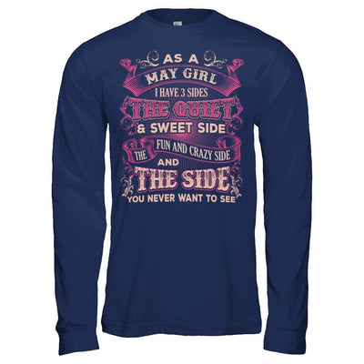 As A May Girl I Have 3 Sides Birthday Gift-T-Shirt & Hoodie-Long Sleeve T-Shirt-Navy