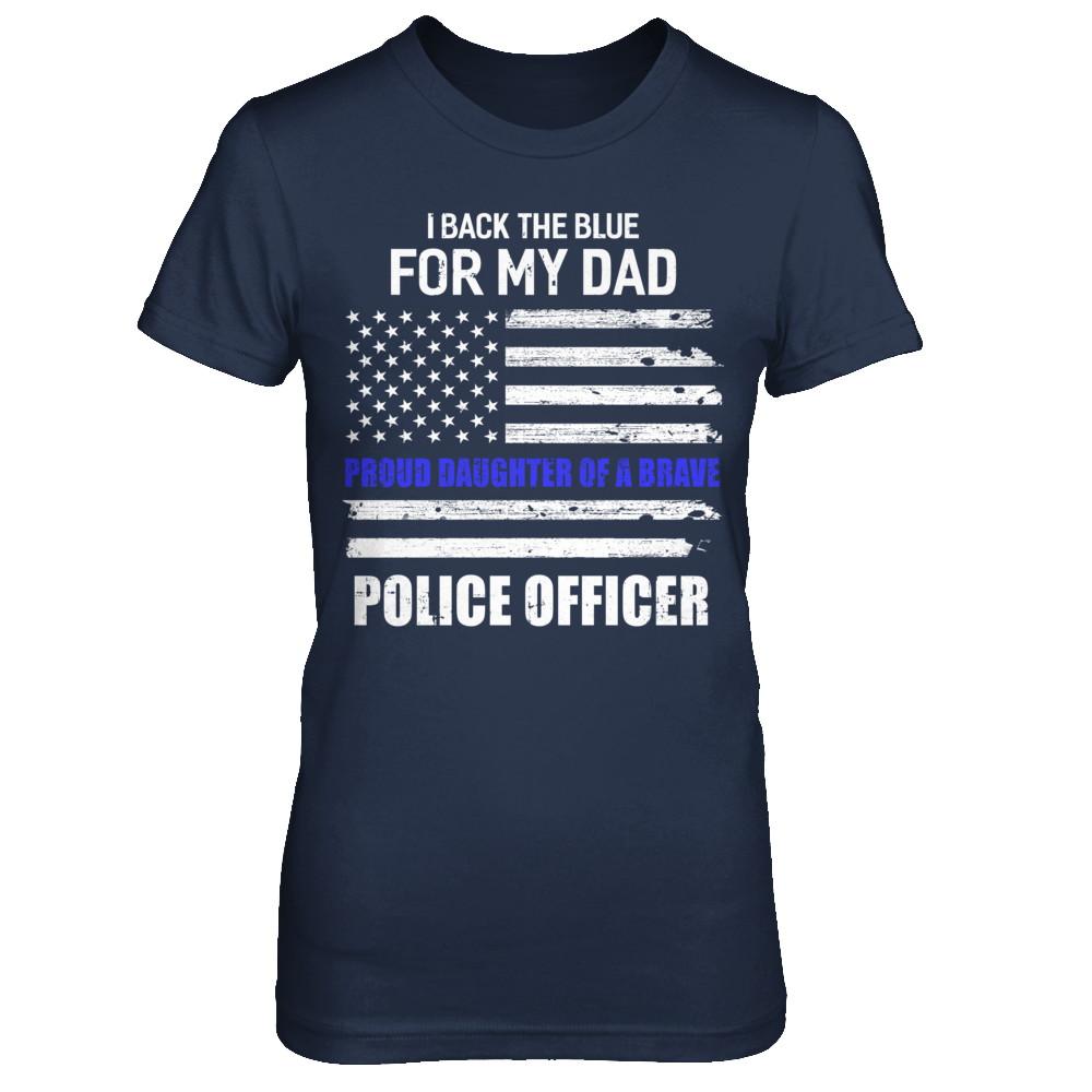 I Back The Blue For My Dad Proud Daughter Police Officer-T-Shirt & Hoodie-Women's T-Shirt-Navy
