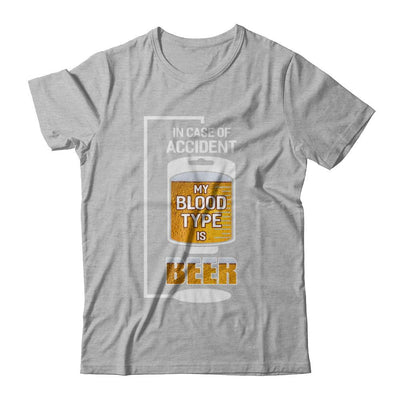 Beer In Case Of Accident My Blood Type Is Beer-T-Shirt & Hoodie-Premium T-Shirt-Heather Gray