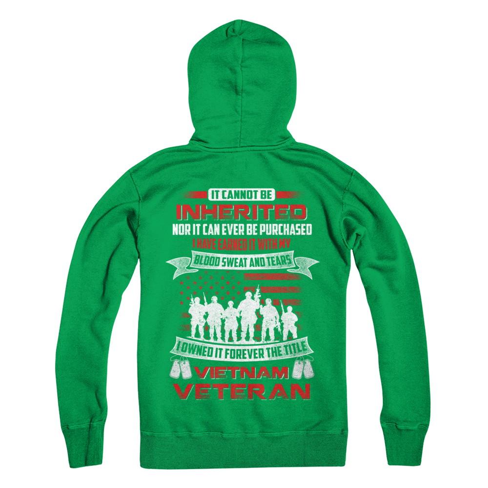 It Cannot Be Inherited I Owned It Forever The Title Vietnam Veteran-T-Shirt & Hoodie-Pullover Hoodie-Irish Green