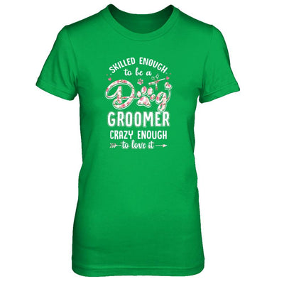 Skilled Enought To Be A Dog Groomer For Women-T-Shirt & Tank Top-Women's T-Shirt-Irish Green