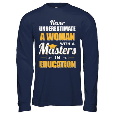 Woman With A Masters In Education Degree Graduation Gift-T-Shirt & Hoodie-Long Sleeve T-Shirt-Navy