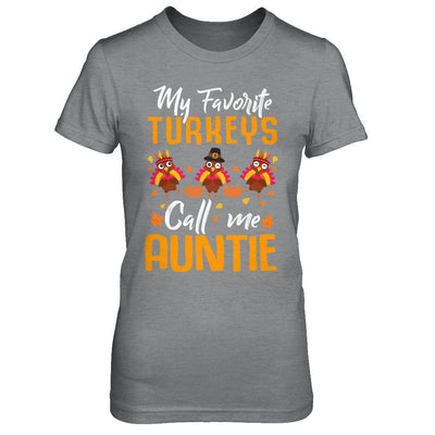 My Favorites Turkeys Call Me Auntie Thanksgiving Day-T-Shirt & Sweatshirt-Women's T-Shirt-Sport Grey