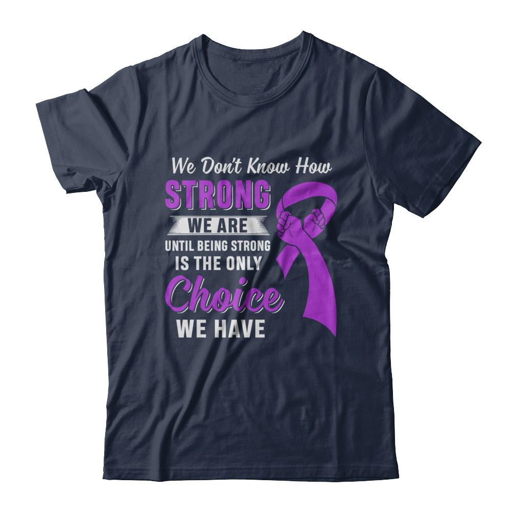 Being Strong Choice Stomach Alzheimer's Epilepsy Awareness-T-Shirt & Hoodie-Classic T-Shirt-Navy