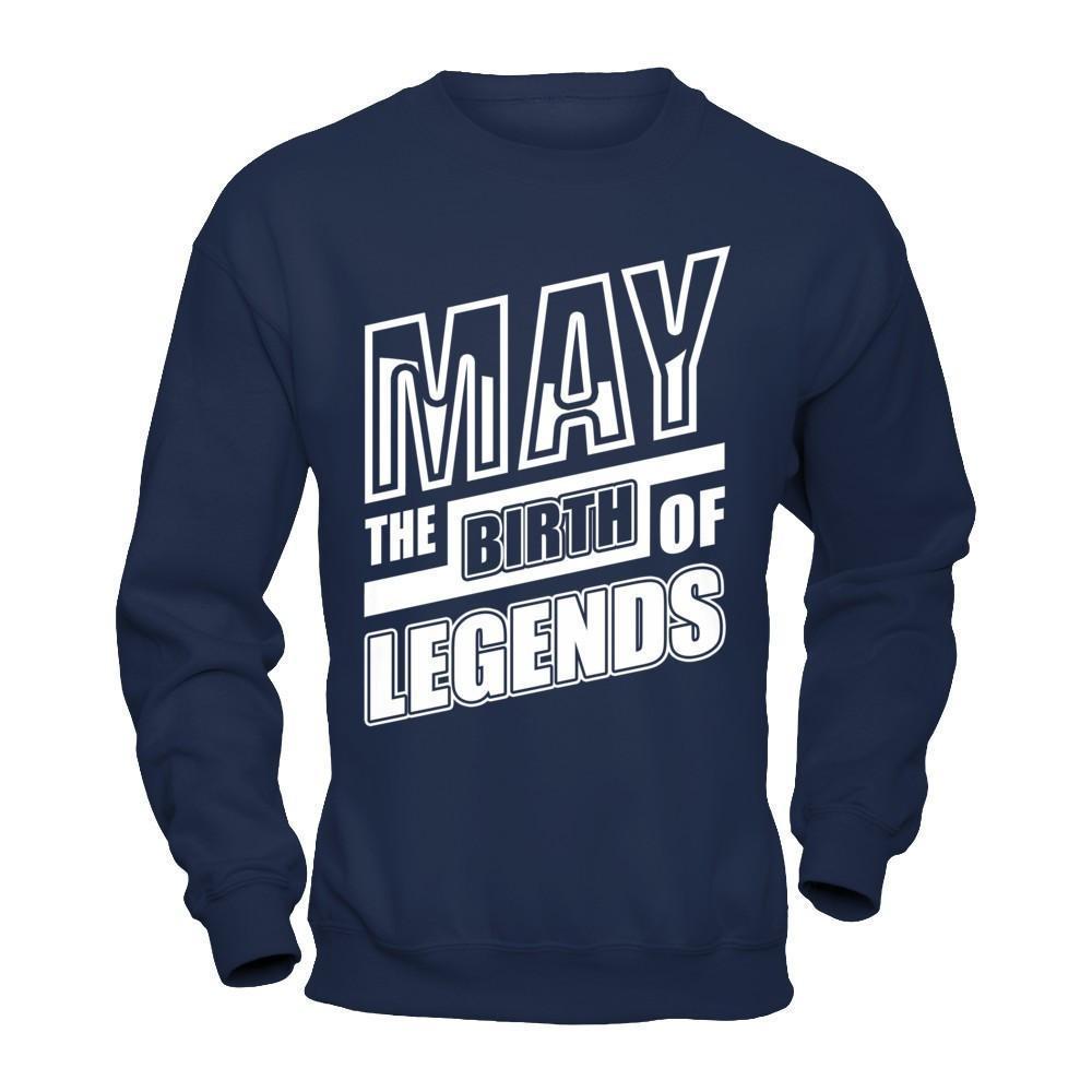 May The Birth Of Legends-T-Shirt & Hoodie-Crewneck Sweatshirt-Navy