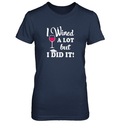 Graduation Masters Degree Gift I Did It Wine Lovers-T-Shirt & Tank Top-Women's T-Shirt-Navy